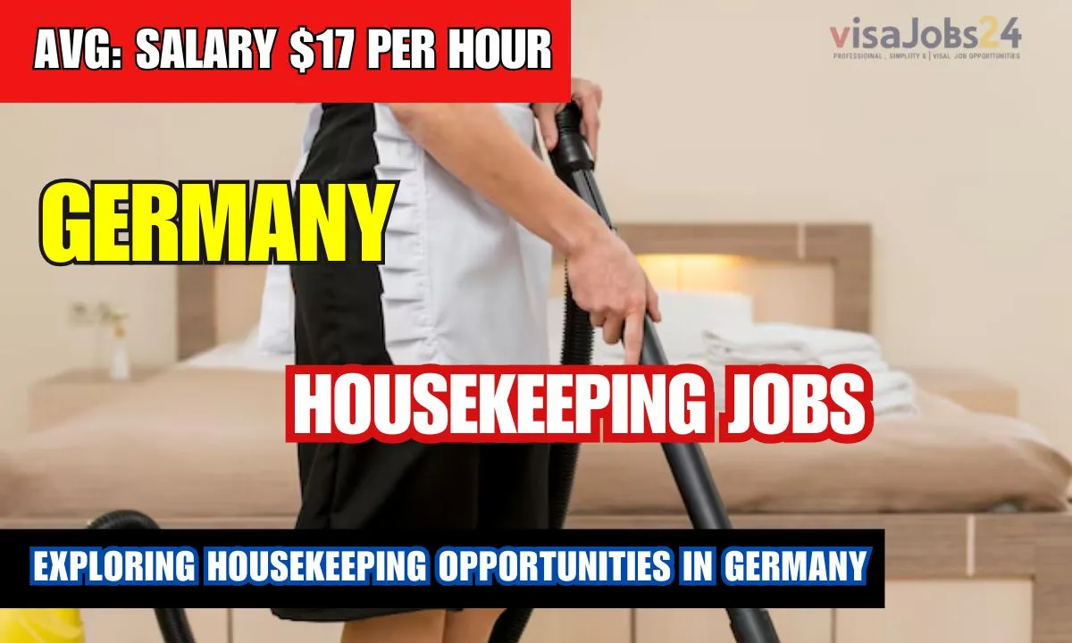 Housekeeping Jobs in Germany for Foreigners 2025: Salary $17 Per Hour
