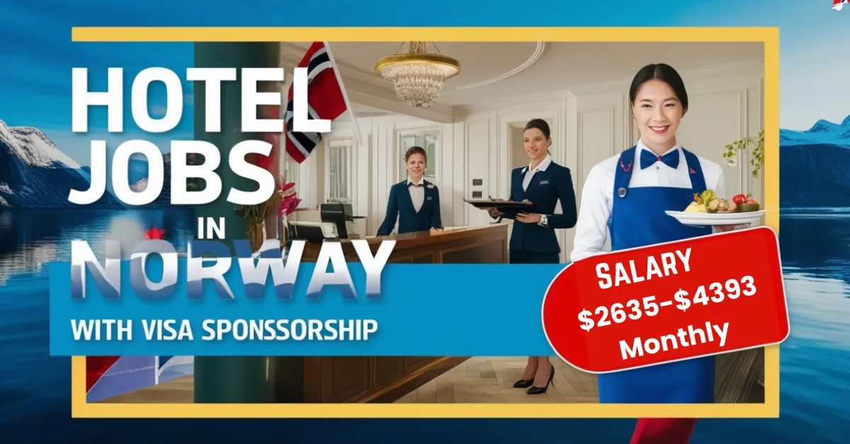 Hotel Jobs in Norway for Foreigners 2025 Salary $2635-$4393 Monthly