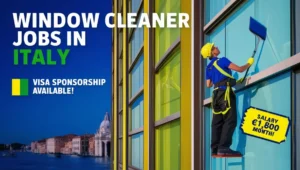 Window Cleaner Jobs in Italy for Foreigners 2025 Salary €1,200-€1,800 Per Month