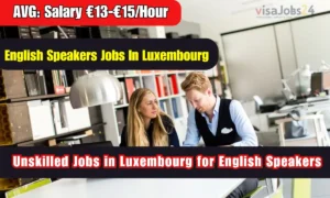 Unskilled Jobs in Luxembourg for English Speakers 2025 Salary €2,000-€3,000 Monthly